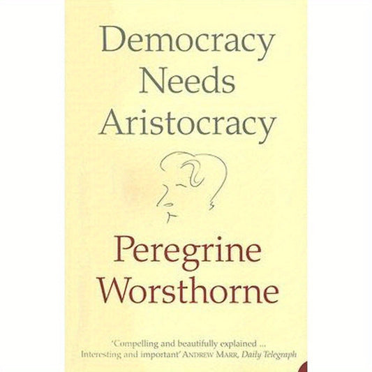 Democracy Needs Aristocracy