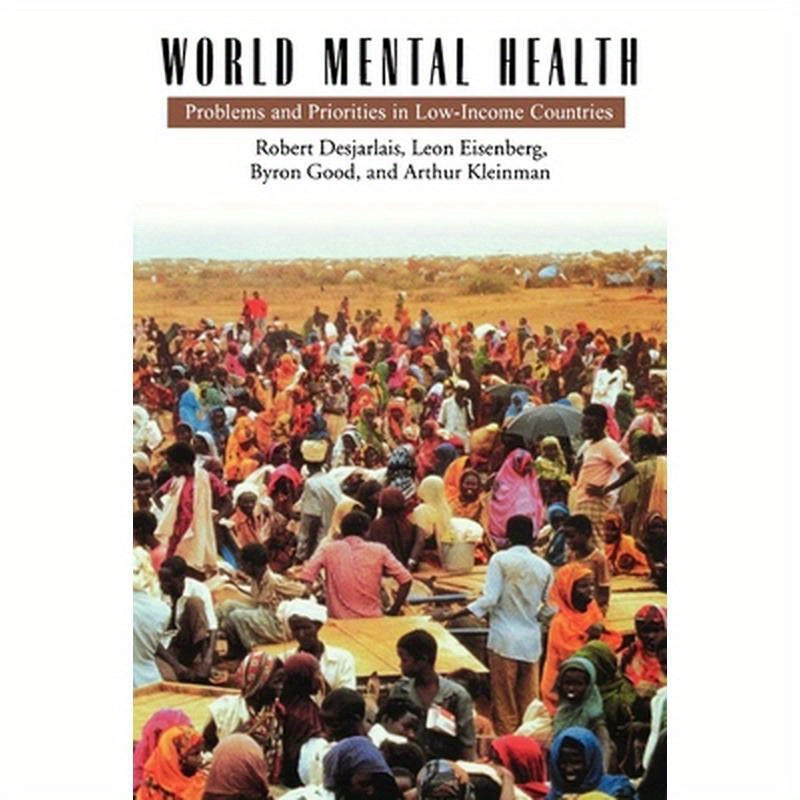 World Mental Health: Problems and Priorities in Low-Income Countries