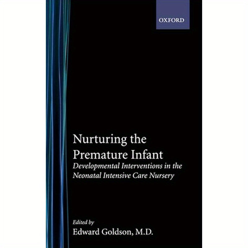 Nurturing the Premature Infant: Developmental Intervention in the Neonatal Intensive Care Nursery