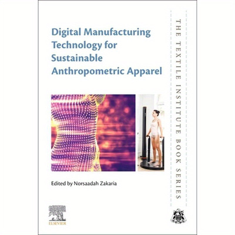 Digital Manufacturing Technology for Sustainable Anthropometric Apparel