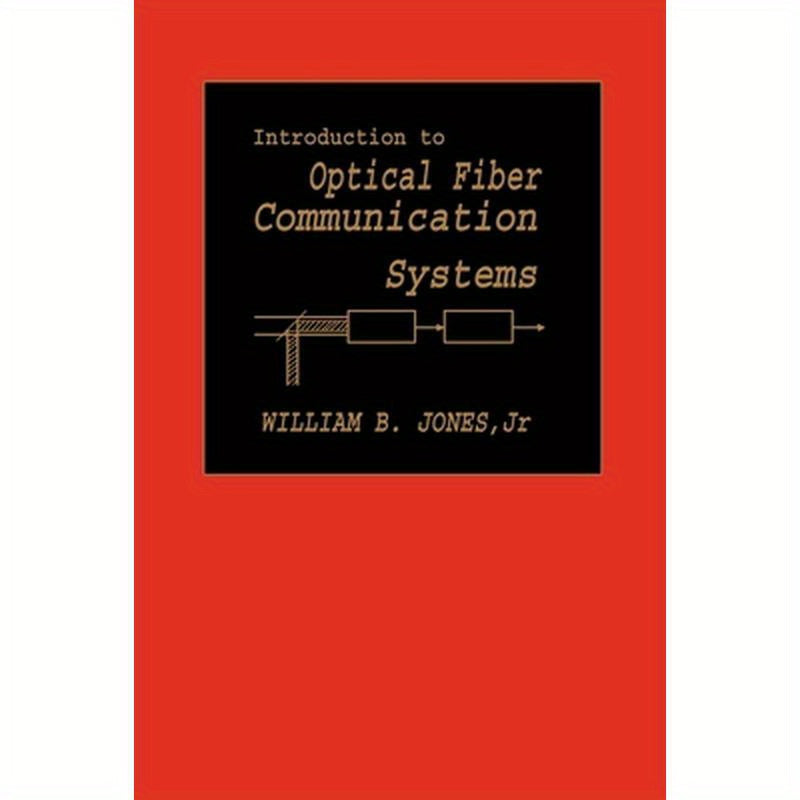 Introduction to Optical Fiber Communications Systems