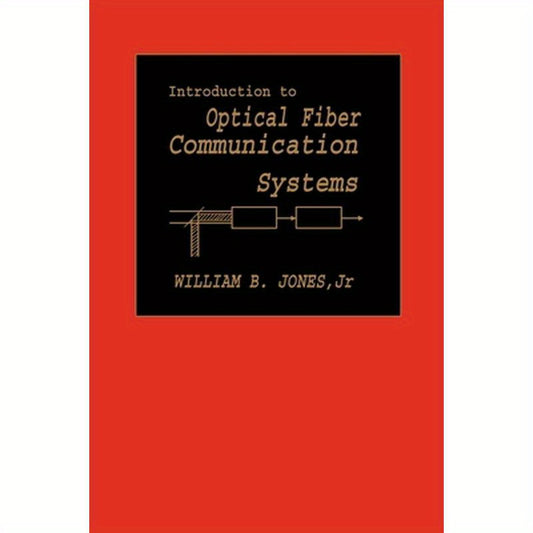 Introduction to Optical Fiber Communications Systems