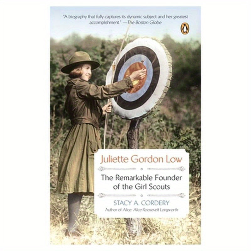 Juliette Gordon Low: Juliette Gordon Low: The Remarkable Founder of the Girl Scouts