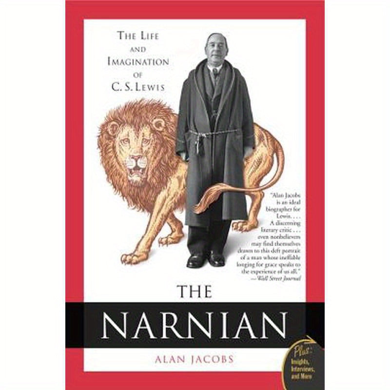 The Narnian: The Life and Imagination of C. S. Lewis