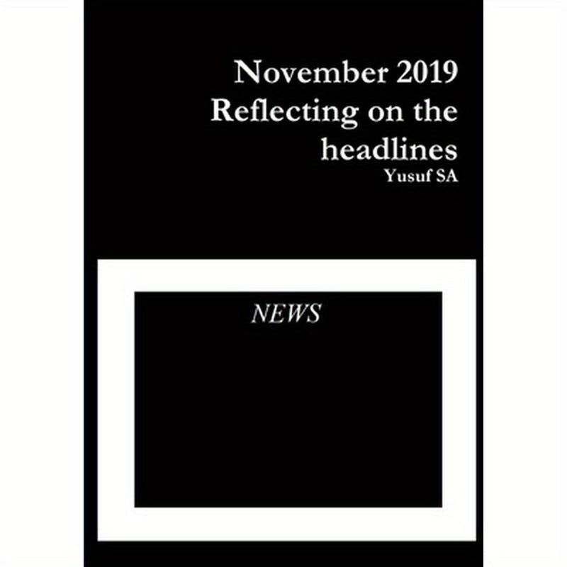 November 2019 Reflecting on the headlines