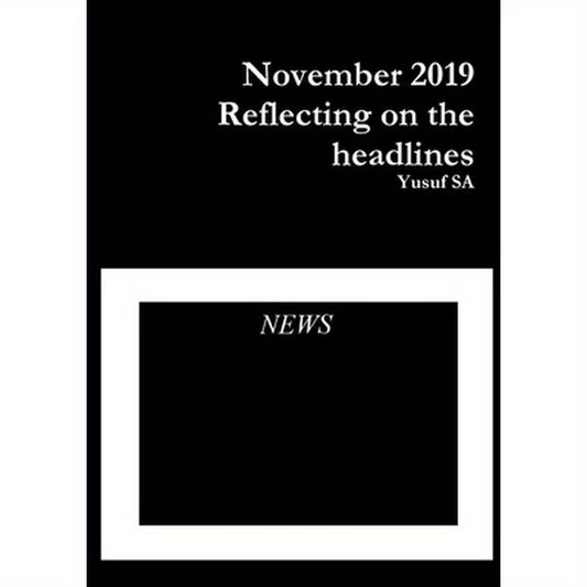 November 2019 Reflecting on the headlines