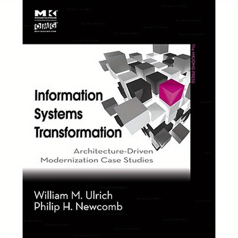 Information Systems Transformation: Architecture-Driven Modernization Case Studies
