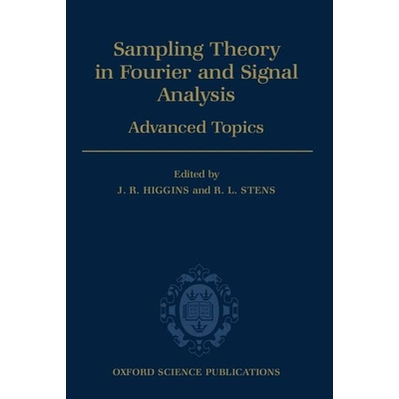 Sampling Theory in Fourier and Signal Analysis: Volume 2: Advanced Topics