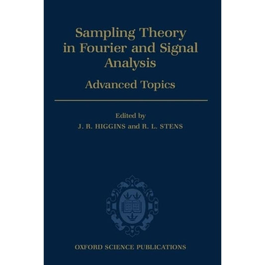 Sampling Theory in Fourier and Signal Analysis: Volume 2: Advanced Topics