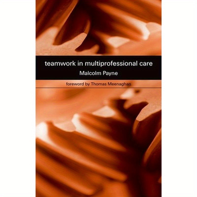Teamwork in Multiprofessional Care