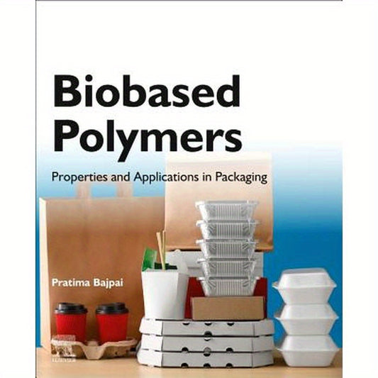 Biobased Polymers: Properties and Applications in Packaging