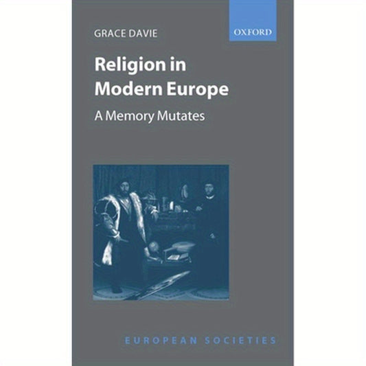 Religion in Modern Europe: A Memory Mutates