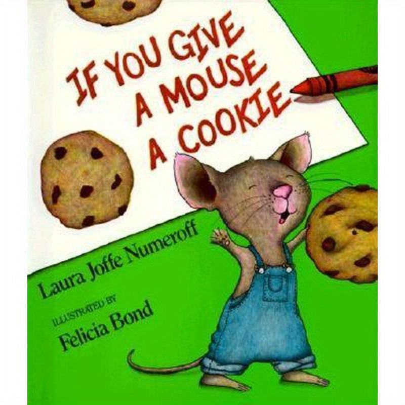 If You Give a Mouse a Cookie