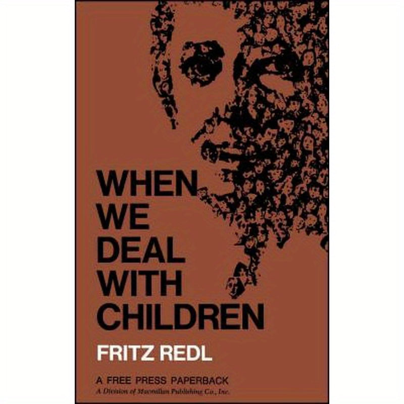 When We Deal with Children: Selected Writings