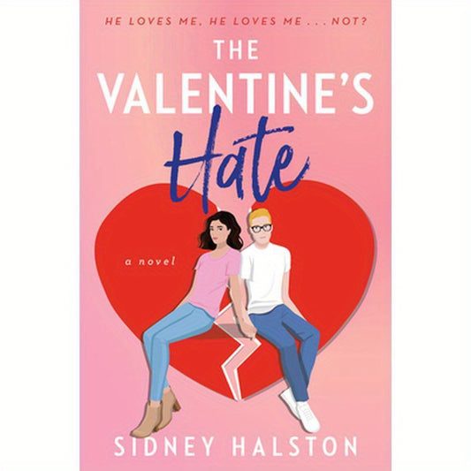 The Valentine's Hate: An Enemies to Lovers/Fake Engagement Rom-Com