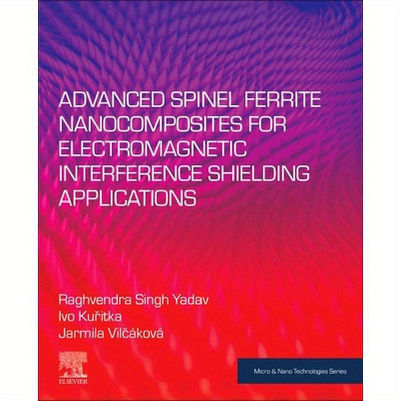 Advanced Spinel Ferrite Nanocomposites for Electromagnetic Interference Shielding Applications
