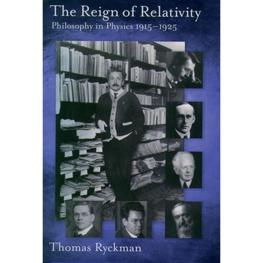 The Reign of Relativity: Philosophy in Physics 1915-1925