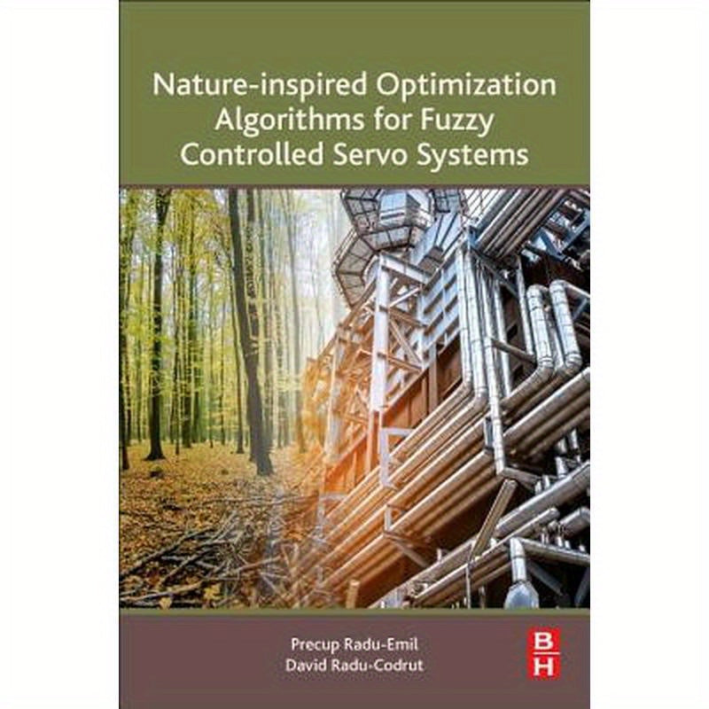 Nature-Inspired Optimization Algorithms for Fuzzy Controlled Servo Systems