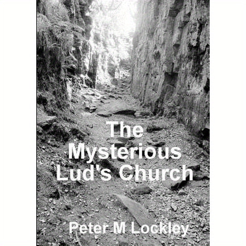 The Mysterious Lud's Church