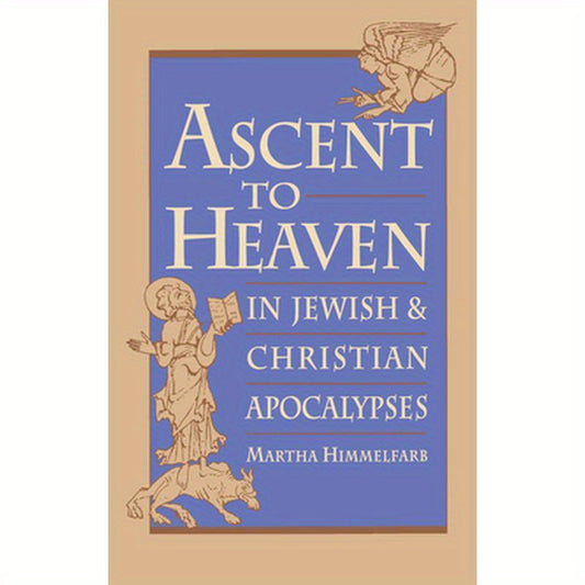 Ascent to Heaven in Jewish and Christian Apocalypses