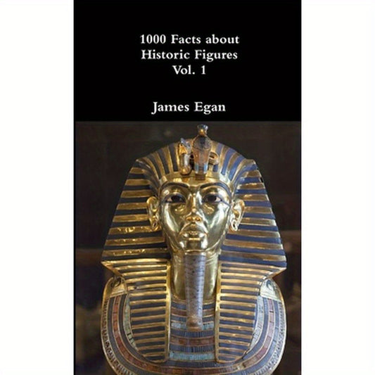 1000 Facts about Historic Figures Vol. 1