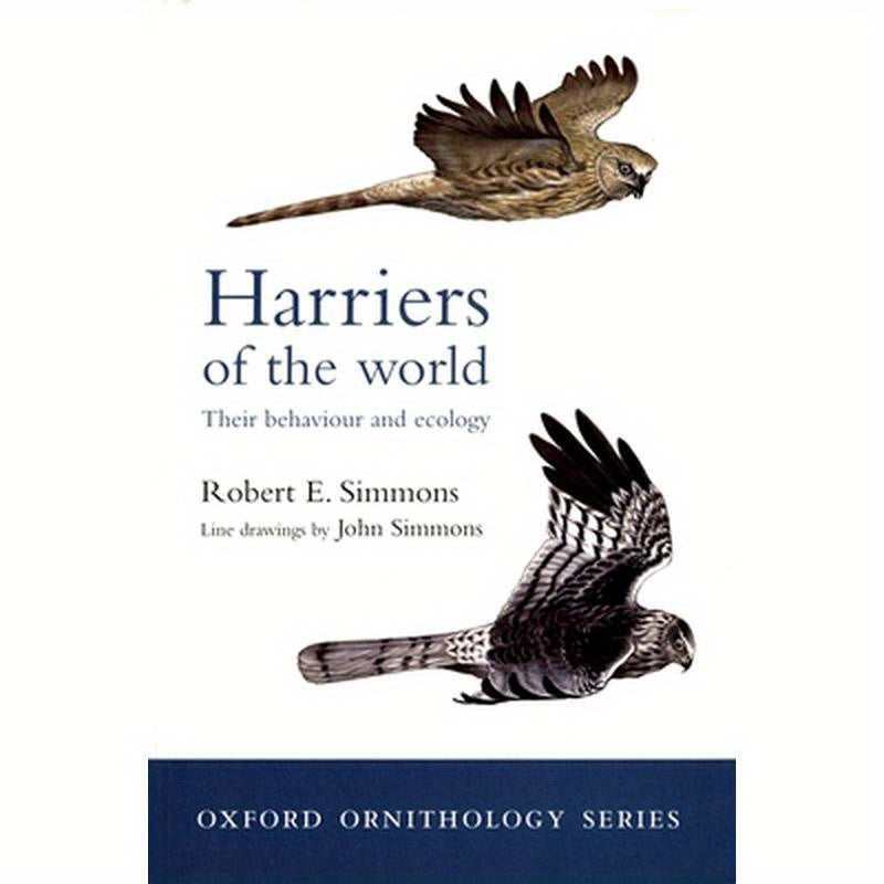 Harriers of the World: Their Behaviour and Ecology