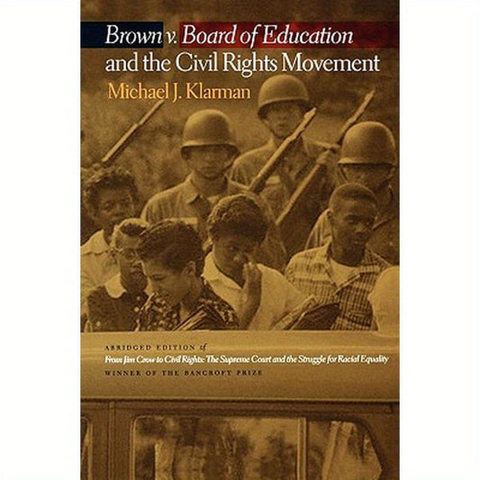 Brown V. Board of Education and the Civil Rights Movement