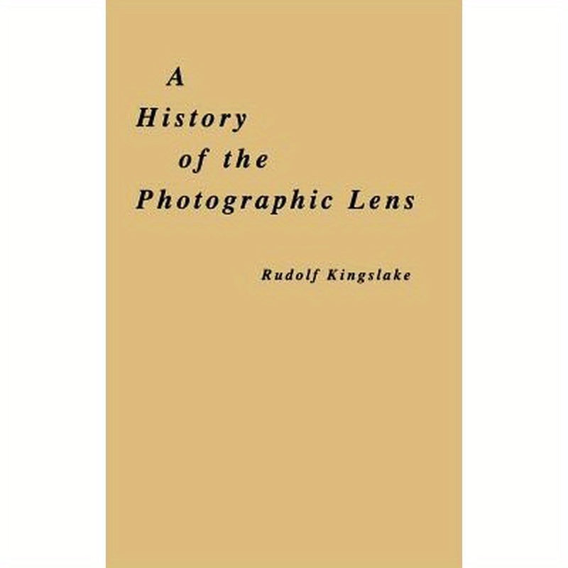 A History of the Photographic Lens