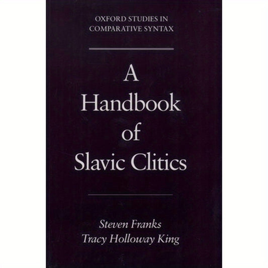 A Handbook of Slavic Clitics