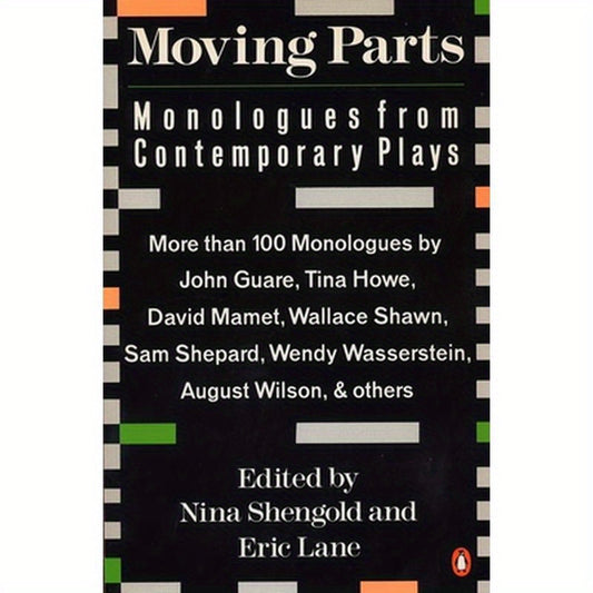 Moving Parts: Monologues from Contemporary Plays