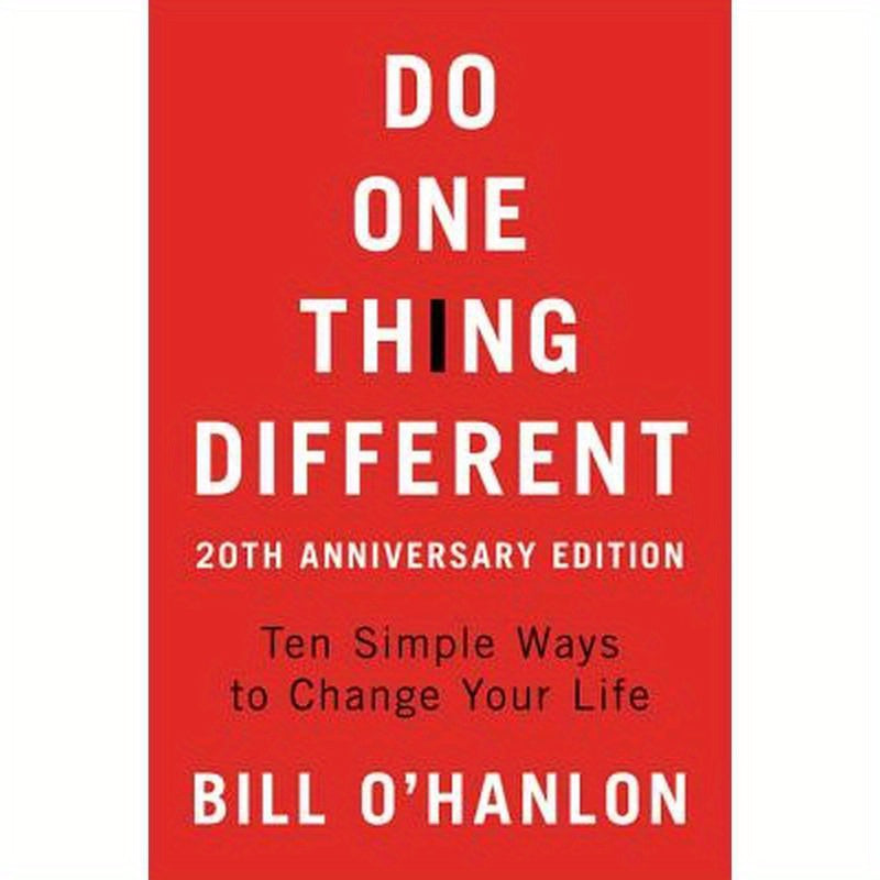 Do One Thing Different, 20th Anniversary Edition: Ten Simple Ways to Change Your Life