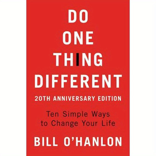 Do One Thing Different, 20th Anniversary Edition: Ten Simple Ways to Change Your Life