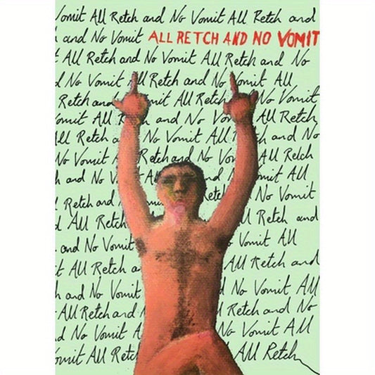 All Retch and No Vomit