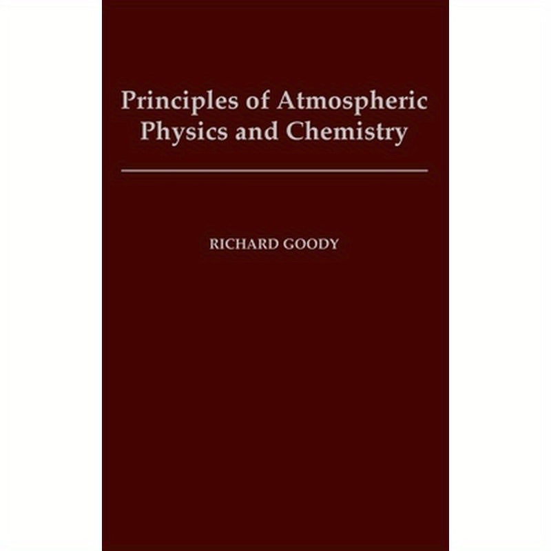 Principles of Atmospheric Physics and Chemistry