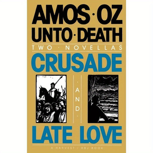 Unto Death: Crusade and Late Love