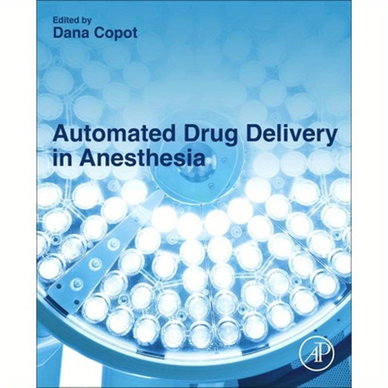 Automated Drug Delivery in Anesthesia