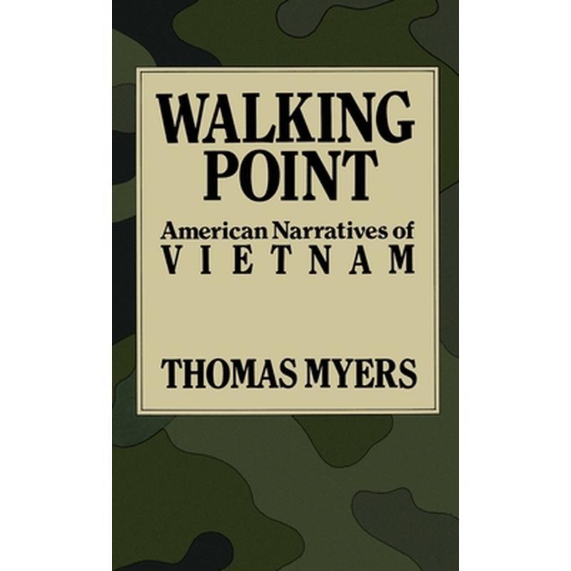 Walking Point: American Narratives of Vietnam