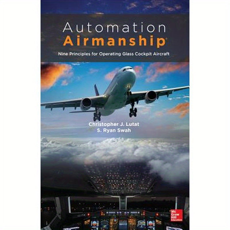 Automation Airmanship: Nine Principles for Operating Glass Cockpit Aircraft