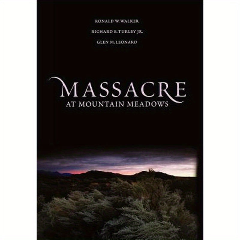 Massacre at Mountain Meadows: An American Tragedy