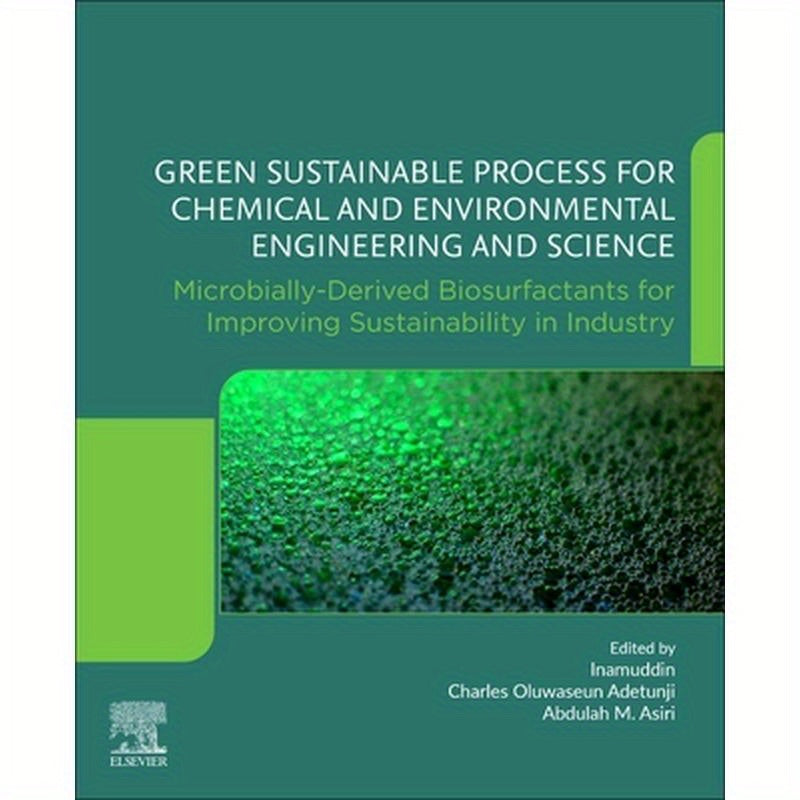 Green Sustainable Process for Chemical and Environmental Engineering and Science: Microbially-Derived Biosurfactants for Improving Sustainability in I