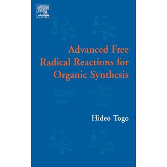 Advanced Free Radical Reactions for Organic Synthesis