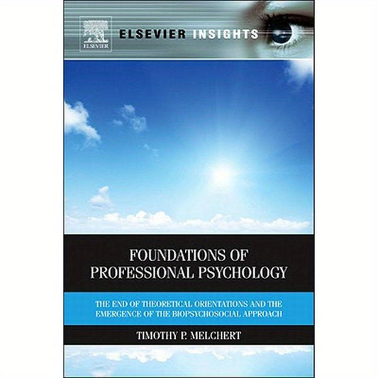 Foundations of Professional Psychology: The End of Theoretical Orientations and the Emergence of the Biopsychosocial Approach