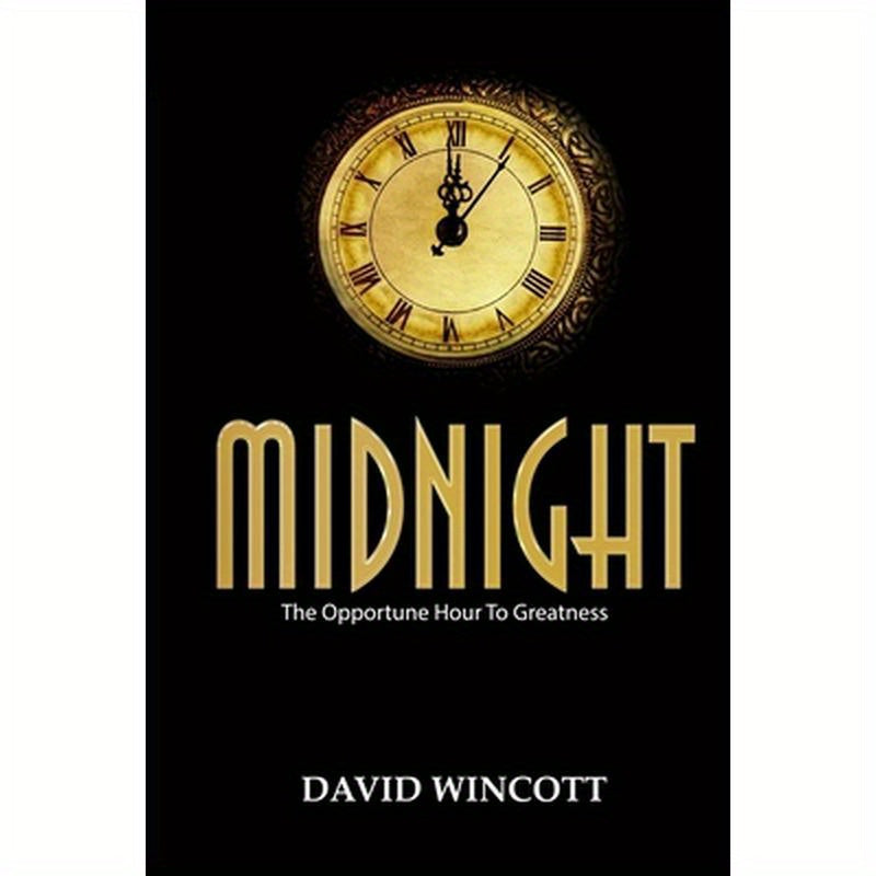 Midnight: The Opportune Hour To Greatness
