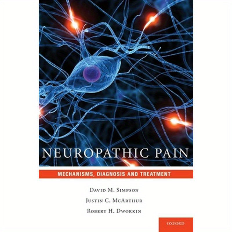 Neuropathic Pain: Mechanisms, Diagnosis and Treatment