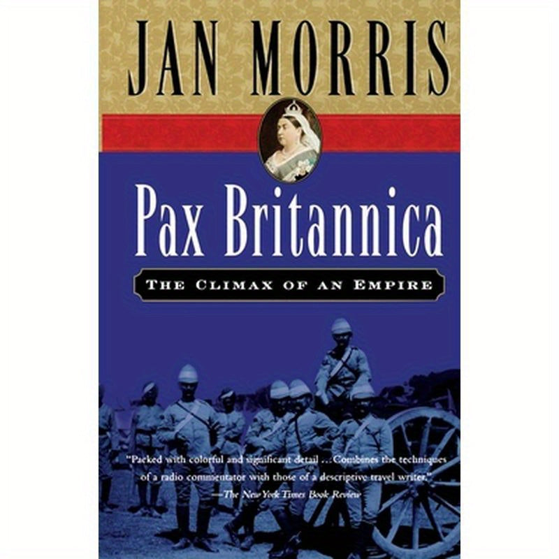 Pax Britannica: The Climax of an Empire