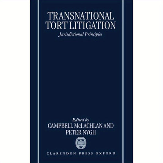 Transnational Tort Litigation: Jurisdictional Principles