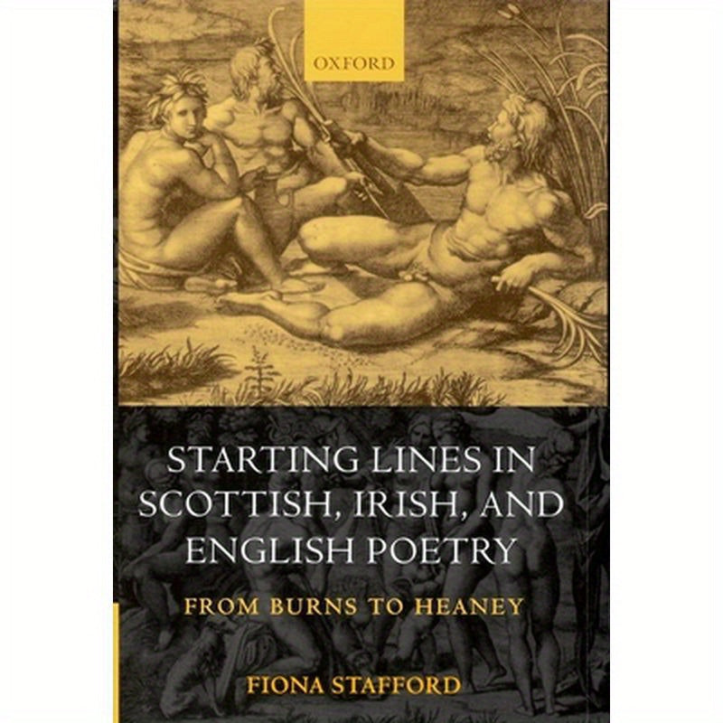 Starting Lines in Scottish, Irish, and English Poetry: From Burns to Heaney
