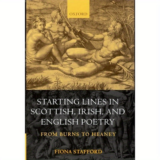 Starting Lines in Scottish, Irish, and English Poetry: From Burns to Heaney