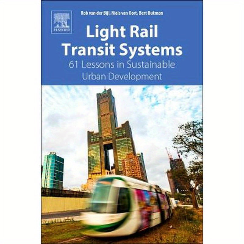 Light Rail Transit Systems: 61 Lessons in Sustainable Urban Development