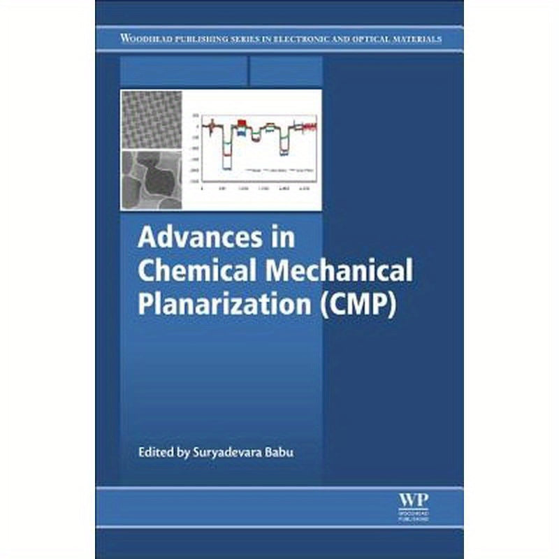 Advances in Chemical Mechanical Planarization (Cmp)